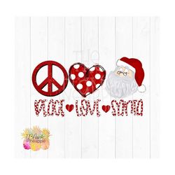 Christmas Sublimation PNG Peace Love Santa PNG 300dpi Clipart Sublimation Download Design