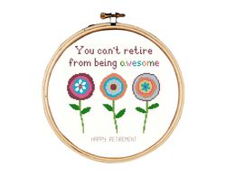 Retirement Cross Stitch Pattern, Happy Retirement cross stitch pattern, You can't retire from being awesome