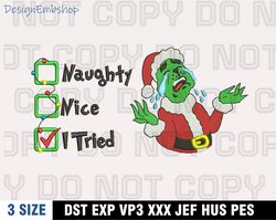 Grinch Naughty Nice I Try Embroidery Designs, Christmas Embroidery Files, Machine Embroidery Pattern
