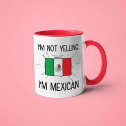 i'm not yelling i'm mexican mug, mexican gift idea, gift for mexican, mexican gift, mexican mom gift, mexican dad gift,