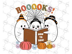 Booooks Ghost Halloween Groovy Vintage Teacher Book Reading Svg, How To Boo Halloween Svg,  Happy Halloween Png, Digital