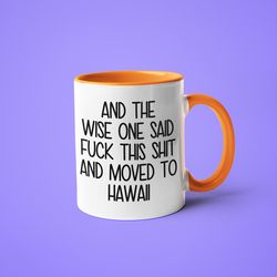 Moving To Hawaii Mug, Funny Hawaii Gift, Moving Away Gift, Long Distance Mug, Friend Moving Gift, Going Away Gift, Hawai