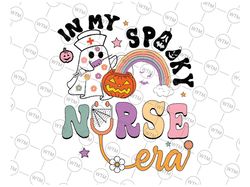 In My Spooky Nurse Era Halloween Svg, Rainbow Scary Hor-ror Era Svg, Happy Halloween Png, Digital Download