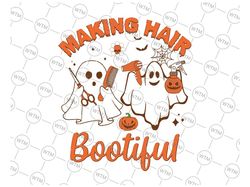 Making Hair Bootiful Halloween Svg, Funny Scary Ghost Hairdresser Halloween Svg, Happy Halloween Png, Digital Download