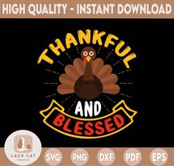 Thankful and Blessed SVG, Thankful SVg, Blessed , Thanksgiving svg, Fall svg, Silhouette Print Vinyl Cricut Cutting SVG