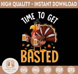 Time To Get Basted Png, Thanksgiving Png Design, Turkey Thansgiving Sublimation Png File, Funny Thanksgiving Clipart