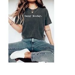 Sarcastic Shirt, Happy Monday TShirt, Trendy Comfort Colors T-Shirt, Funny Mom Life Busy Mama Adulting Quote, Introvert