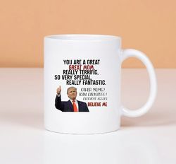 Trump Mom Funny Coffee Mug, Trump Mother Mug