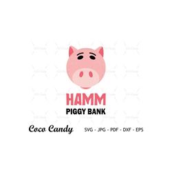 Hamm Piggy Bank SVG | Piggy SVG | Toy Piggy Quote Svg | Funny Quote Svg | Tshirt Design Svg | Cut File For Cricut SVG |