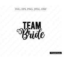 Team Bride Svg, Bride Groom SVG, Wedding Svg, Wedding cut file, Bride Svg, Groom Svg, Wedding clipart, Cricut, Silhouett