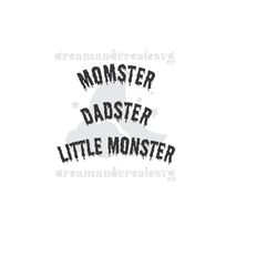 Momster svg / Dadster svg / Little monster svg / Halloween svg / Halloween shirts svg / digital download