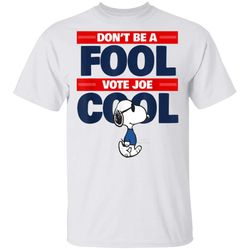 Peanuts Snoopy Dont Be a Fool Vote Joe Cool T-Shirt