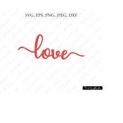 Love Svg, Valentine Svg,valentines Day Svg, Valentine love Svg, Love Heart Clipart Svg, , Cricut, Silhouette Cut File