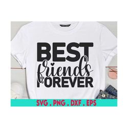 Best Friends Forever SVG, Best Friends SVG, Best Friends Quote Svg, Best Friends Cut File, Best Friends Saying Svg