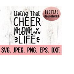 Living That Cheer Mom Life SVG - Cheerleading Digital Download - Cricut File - Cheerleader Clipart - Cheer Life PNG - Mo