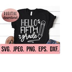 Hello Fifth Grade SVG - Hello Grade 5 - Instant Download - Cricut File - Back To School - Grade Five Teacher SVG - First