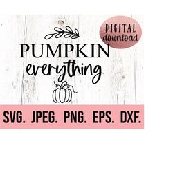 Pumpkin Everything SVG - Autumn png - Fall Home Decor Design - Cricut Cut File - Instant Download - Pumpkin Clipart - Th