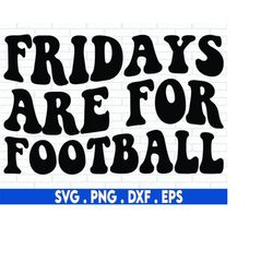 fridays are for football svg, football svg, high school football svg, hand lettered svg, cricut svg, silhouette svg