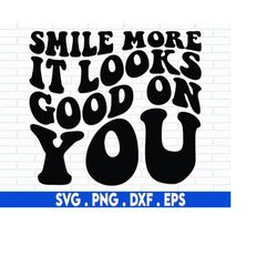mile more it looks good on you SVG Cut File, happy svg, smile svg, positivity svg, handlettered svg, for cricut, for sil
