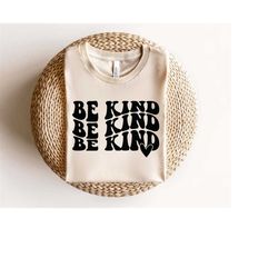 Be Kind SVG PNG, Be A Kind Human Svg, Kindness Svg, Kind Quote Svg, Cute Saying Svg, Inspirational Svg, Positive Quote S