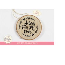 Jesus Best Gift Ever |svg Cameo Cricut | Digital Download Only | Christmas Ornament Svg | undefined Religious Christmas Svg | Bib