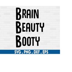 Brain beauty booty svg,fitness svg,deadlifts svg,squat svg,gym svg,motivational svg,exercise svg,runner svg,workout svg