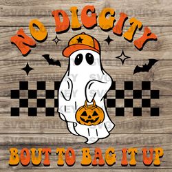No Diggity Bout To Bag It Up svg , Spooky Halloween Shirt Sublimation SVG EPS DXF PNG