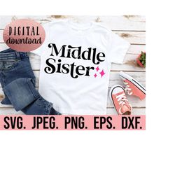 Middle Sister SVG - Promoted to Middle Sister Clipart - New Baby - Sibling - I'm going to Be Middle Sister - Cricut File