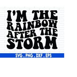 I'm the rainbow svg, after the storm svg, baby bib svg, wavy text svg, boho rainbow svg, baby boy svg