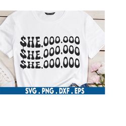 SHE,000,000 Svg, Small Business Svg, Entrepreneur Svg, Woman T-Shirt Svg, Mom Boss Svg, Wavy Stacked Svg, Entrepreneursh