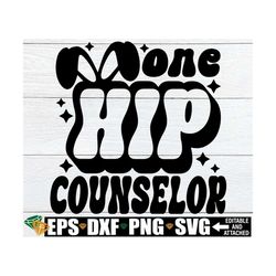 One Hip Counselor, Easter Counselor svg, School Counselor Easter Door Sign png, Counselor Easter Shirt svg,Retro Easter