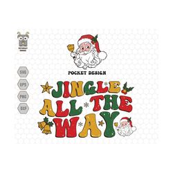 Jingle All The Way Svg, Trenndy Christmas Svg, Merry And Bright Svg, Merry Christmas Svg, Santa Claus Svg, Holiday Winte