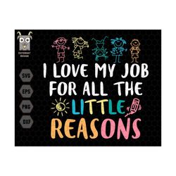 I Love My Job For All The Little Reason Svg, Cool Teachers Club Svg, Teacher Svg, Teacher Shirt, Teacher Life Svg, Back