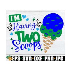 i'm having two scoops, twin boys baby shower, twin boys, twins svg, twins baby shower, twin boys pregnancy announcment,p