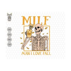 Milf Man I Love Fall Svg, Fall Vibes Svg, Skeleton Drink Coffee, Thanksgiving, Autumn Fall, American Football, Pumpkin S