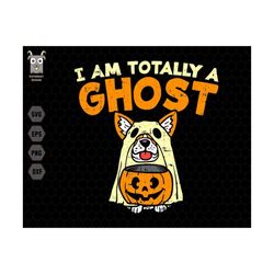I Am Totally A Ghost Svg, Dog Ghost Cute Svg, Trick or Treat, Spooky Season Svg, Halloween Costume, Instant Download, Pu