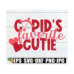 Cupids Favorite Cutie. Cupid svg, Valentine's Day svg. Kid's Valentine's Day, Valentine svg, Girl's Valentine's Day svg,