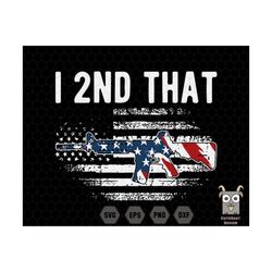 I 2nd That American Flag Svg, Distressed American Flag Svg, 2nd Amendment Svg, Independence Day Svg, Veteran USA Svg, No