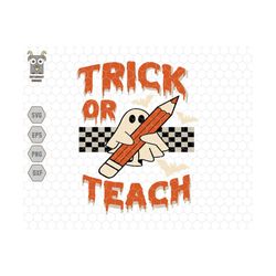 Spooky Teacher Svg, Trick Or Teach Svg, Trendy Halloween, Retro Halloween, Spooky Svg, Teacher Svg, Cute Ghost Svg, Teac