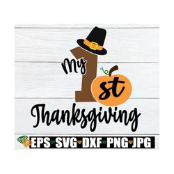 My first Thanksgiving. Baby's first Thanksgiving svg. Thanksgiving svg. First Thanksgiving svg. Cute Baby Thanksgiving s