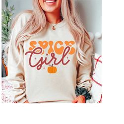 Spice Girl Fall Sweatshirt, Spice Girl Shirt, Fall Pumpkin Shirt, Pumpkin T-shirt, Fall Crewneck Pumpkin Spice Sweatshir