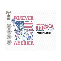 Forever America Svg, 4th of July SVG, Fourth of July, Patriotic Svg, Independence Day Svg, USA Svg, American Flag Svg, R