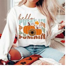 Hello Pumpkin Sweatshirt, Fall Pumpkin Shirt, Thanksgiving Tshirt, Cute Pumpkin Sweater, Fall Sweatshirt, Halloween Swea