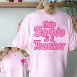 this barbi is a teacher shirt, custom doll teacher shirt, barbi teacher shirt, personalized teacher shirt, custom name p