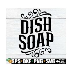 Dish Soap svg, Dish Soap Label svg png, Label For Dish Soap svg png, Kitchen Organization Label svg png, Home Decor Labe
