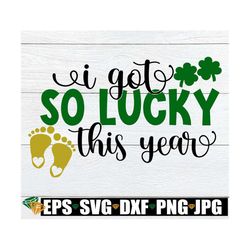 I Got So Lucky this Year, St. Patrick's Day, St. Patrick's Day Pregnancy Announcement, Pregnancy Announcement, Lucky Pre
