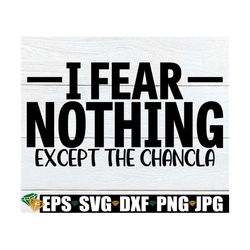 I Fear Nothing Except The Chancla, Puerto Rico svg, Hispanic Heritage Month, Funny Hispanic Heritage, Puerto Rican svg,R