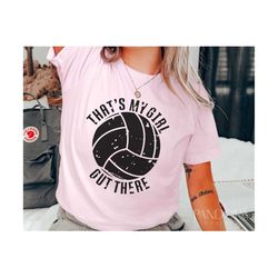 Volleyball Mom Svg That's My Girl Svg Png Distressed Grunge Volleyball Shirt Design Cut File, Cricut Silhouette Eps Dxf