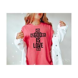God Is Love Svg Png, Christian Women Shirt Design, Church Svg, Religious Svg, Scripture Svg Cut, Cricut, Vinly Decal Svg