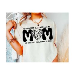 Mama Mommy Mom Bruh Svg, Mother's Day Svg Quotes, My Greatest Blessings Call Me Mom Svg, Funny Mom Life Svg Cut, Cricut,